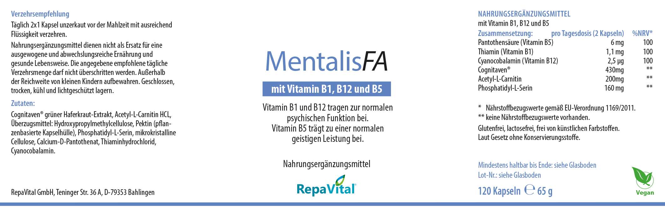 Etikett des Nahrungsergänzungsmittels „MentalisFA“ von RepaVital mit Inhaltsstoffen und Einnahmeempfehlung. Das Produkt enthält Vitamin B1, B12 und B5 sowie natürliche Inhaltsstoffe wie Cognivia®-Haferkrautextrakt, Acetyl-L-Carnitin und Phosphatidyl-L-Serin. Die Verpackung hebt die Unterstützung der psychischen Funktion und geistigen Leistung hervor. Auf der rechten Seite befindet sich eine detaillierte Nährwerttabelle pro Tagesdosis.